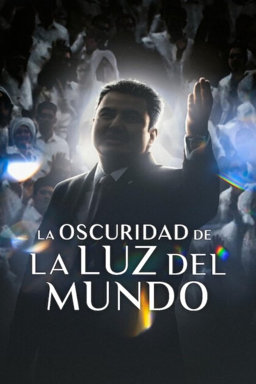 La Luz del Mundo: Bir Kilisenin Karanlık Yüzü